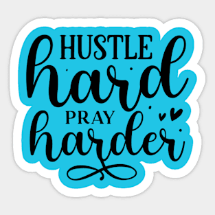 Hustle & Pray Sticker